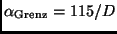 $\alpha_{\rm Grenz} = 115 / D$