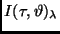 $I(\tau,
\vartheta)_{\lambda}$