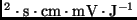 $^2 \cdot {\rm s} \cdot {\rm cm}
\cdot {\rm mV} \cdot {\rm J}^{-1}$