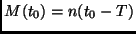$M(t_0) = n(t_0-T)$