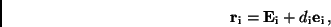 \begin{displaymath}
{\bf r}_{\rm i} = {\bf E}_{\rm i} + d_{\rm i} {\bf e}_{\rm i} \, ,
\end{displaymath}