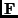 ${\bf F}$