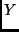 $\displaystyle Y$