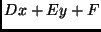 $\displaystyle Dx + Ey + F$