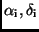 $\alpha_{\rm i},
\delta_{\rm i}$