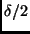 $\delta /2$