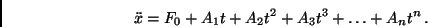 \begin{displaymath}
\ddot{x} = F_0 + A_1t + A_2t^2 + A_3t^3 + \dots + A_nt^n \, .
\end{displaymath}