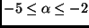 $-5 \leq \alpha \leq -2$