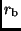 $r_{\rm b}$