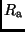 $R_{\rm a}$