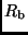 $R_{\rm b}$
