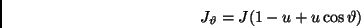 \begin{displaymath}
J_\vartheta = J(1 - u + u \cos \vartheta)
\end{displaymath}