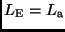 $L_{\rm E} = L_{\rm a}$
