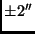 $\pm 2 ''$