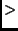 $\textstyle >$
