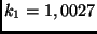 $k_{1} = 1,0027$