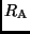 $R_{\rm A}$