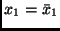 $x_1 = \bar{x}_1$
