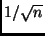 $1/ \sqrt{n}$