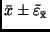 $\bar{x} \pm
\tilde{\varepsilon }_{\bar{\rm x}}$