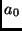 $a_0$