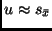 $u \approx s_{\bar{x}}$