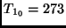 $T_{1_0}=273$