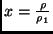 $x = \frac{\rho}{\rho_1}$