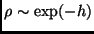 $\rho \sim \exp (-h)$