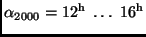 $\alpha_{2000} = 12^{\rm h} \ \dots \ 16^{\rm h}$