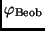 $\varphi_{\rm Beob}$