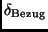 $\delta_{\rm Bezug}$