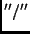 $''/''$