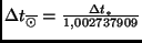 $\Delta t_{\overline{\odot}} = \frac{\Delta t_*}{1,002737909}$