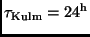 $\tau_{\rm Kulm} =
24^{\rm h}$