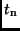 $t_{\rm n}$