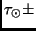 $\tau_\odot \pm$