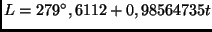 $L = 279^\circ,6112 + 0,98564735 t$