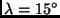 $\lambda = 15^\circ$