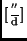 $[\frac{''}{\rm d}]$