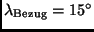$\lambda_{\rm Bezug} = 15^\circ$