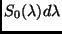 $S_{0}(\lambda)d\lambda$