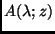 $A(\lambda;z)$