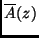 $\overline{A}(z)$