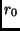 $r_0$