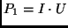 $P_1 = I \cdot U$