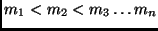 $m_1 < m_2 < m_3 \dots m_n$