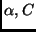 $\alpha, C$