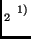 $_{2} \ ^{1)}$