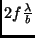 $2 f \frac{\lambda}{b}$